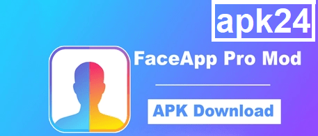 تحميل FaceApp النسخة المدفوعة مهكر 2021 احدث اصدر